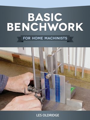 cover image of Basic Benchwork for Home Machinists